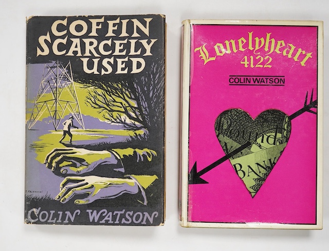 Watson, Colin - 2 works - Coffin Scarcely Used, 1st edition, 8vo, author’s presentation inscription to front fly leaf, cloth with unclipped d/j, Eyre & Spottiswood, London, 1958 and Loneyheart 4122, 1st edition, 8vo, in